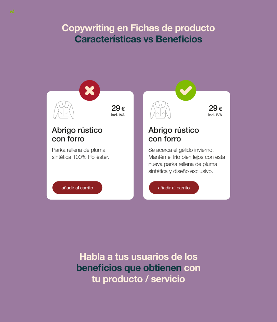 En las fichas de producto muestra los beneficios de tu producto.